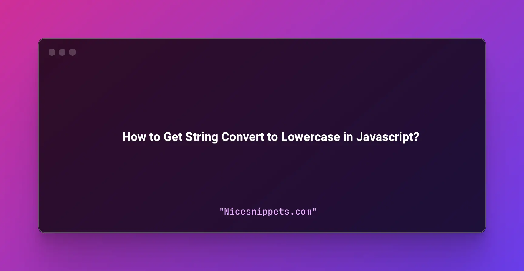 How to Get String Convert to Lowercase in Javascript?